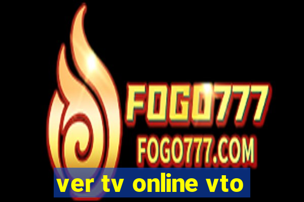 ver tv online vto